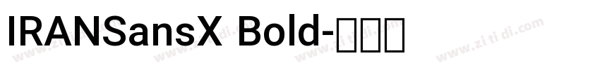 IRANSansX Bold字体转换